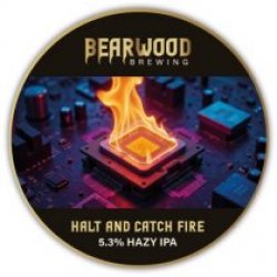 Bearwood Brewing Halt And Catch Fire