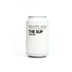 Whiplash The Sup Porter - Sweeney’s D3