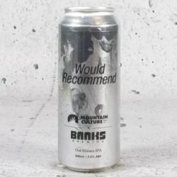 Mountain Culture x Banks Would Recommend Oat Cream IPA - Mr West