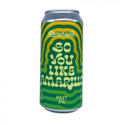 Península So You Like Amarillo Hazy IPA 44cl - Beer Sapiens