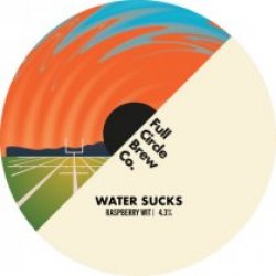 Full Circle Brew Co. Water Sucks (Keg) - Pivovar