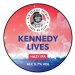 New Bristol Kennedy Lives! (Keg) New Bristol Kennedy Lives! (Keg)