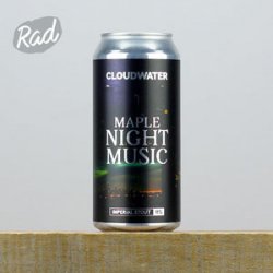Cloudwater Brew Co. Maple Night Music Cloudwater Brew Co. Maple Night Music