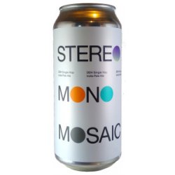 To Ol Stereo Mono Mosaic Hazy IPA - Hopshop