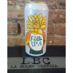 Fermenterarna  Folk Ipa - La Buena Cerveza