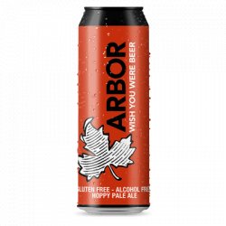 Arbor Ales Wish You Were Beer Gluten & Alcohol Free Pale Ale - ND John Wine Merchants