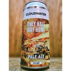 Cloudwater - Only Half Way Home - Dexter & Jones