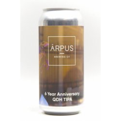 Arpus Brewing Co. 6 Year Anniversary QDH TIPA - Acedrinks