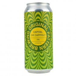 Original Pattern Capital Or Capitol? IPA - CraftShack