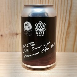 Dot x BRC Viet. Coffee Stout BATCH 8 330ml (NICK 1 - Blackrock Cellar