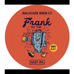 Bullhouse Brew Co Frank the Tank