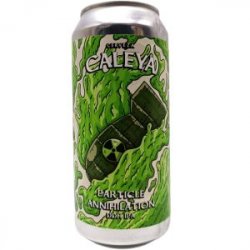 Caleya  Particle Annihilation 44cl - Beermacia