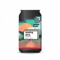 Carbon Brews Staying Alive - Craftissimo