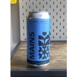 Mains Brewing Belgian Single