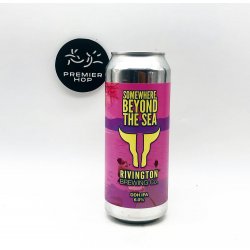 Rivington Brewing Co Somewhere, Beyond the Sea  IPA  6% - Premier Hop