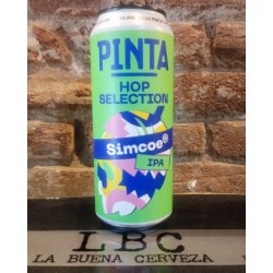 Pinta  Hop Selection: Simcoe - La Buena Cerveza