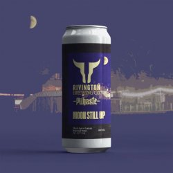 Rivington Brewery - Moon Still Up - Imperial Stout - Ben’s Bottles