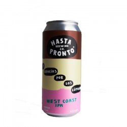 Hasta Pronto  Y Gracias Por los Lúpulos  West Coast Ipa - Barbudo Growler