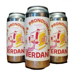 Verdant - It's Pronounced Verdant - Little Beershop