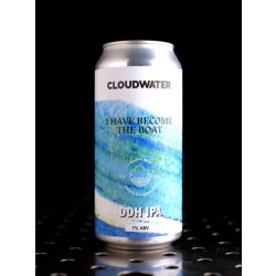 Cloudwater  I Have Become The Boat  IPA  7% - Quaff Webshop