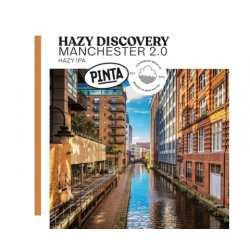 PINTA Hazy Discovery Manchester 2.0