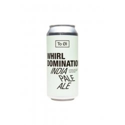 To Ol          Whirl Domination 44cl - Craft Only -  redirecciona  hellobier