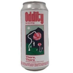 Oddity Brewing There, There