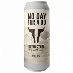 Rivington No Day For A Do - The Independent