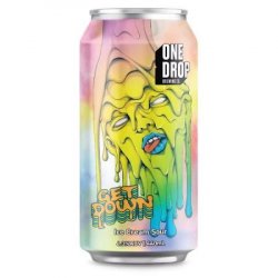 One Drop Brewing Co GET DOWN*