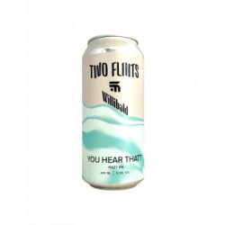 Two Flints x Fast Fashion x Willibald - You Hear That? (Hazy IPA) 44 cl - Bieronomy