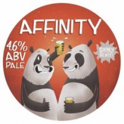 Shiny Brewery Affinity (Cask) - Pivovar