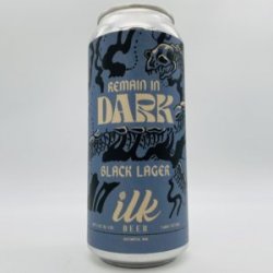 Ilk Remain in Dark Black Lager Can - Bottleworks