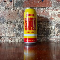 Banks Brewing DAMN GOOD TIMES Banks Brewing DAMN GOOD TIMES