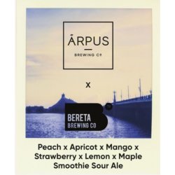 Ārpus x Bereta Peach x Apricot x Mango x Strawberry x Lemon x Maple x Smoothie Sour Ale   Arpus - Craft Beer Dealer