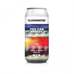 Cloudwater - You Can Arrive, 4.0% - The Drop Brighton