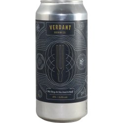 Verdant Brewing Co We Sing At Six And A Half