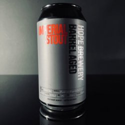 Hope Brewery Barrel Aged Imperial Stout
