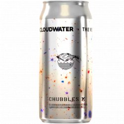 Cloudwater Brew Co. Chubbles X