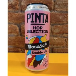 Pinta  Hop Selection: Mosaic - La Buena Cerveza