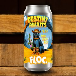 Floc. Destiny Awaits