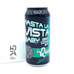 LA QUINCE Hasta La Vista Baby Lata 44cl - Hopa Beer Denda