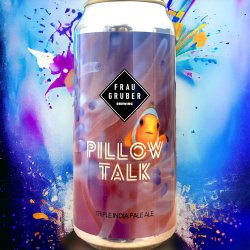 FRAU GRUBER PILLOW TALK TRIPLE IPA 440ml - Hidden Beers