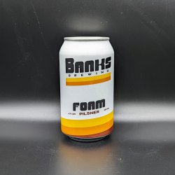 Banks Foam Pilsner Can Sgl - Saccharomyces Beer Cafe