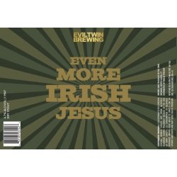 Evil Twin Brewing Even More Irish Jesus