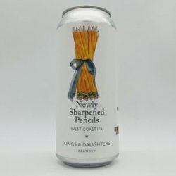 Kings & Daughters Newly Sharpened Pencils West Coast IPA Can - Bottleworks