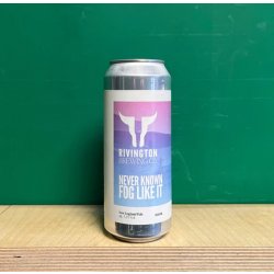 Rivington Brewing Co Never Known Fog Like It