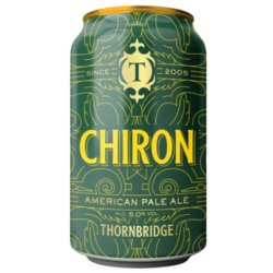 Thornbridge Chiron American Pale Ale 330ml - The Beer Cellar