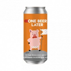 One Beer Later To the Moon & Back