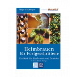 Buch: Heimbrauen für Fortgeschrittene - Ein Buch für Bierfreunde und Genießer (von Hagen Rudolph) - Biershop-Franken