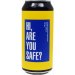 To Øl  Underwood  PZDK BREW - Hi, Are You Safe?  IPA 6.3% ABV 440ml Can 